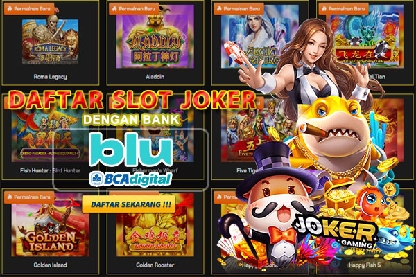 Daftar-Situs-Slot-Joker123-Bank-Blu-BCA-Digital
