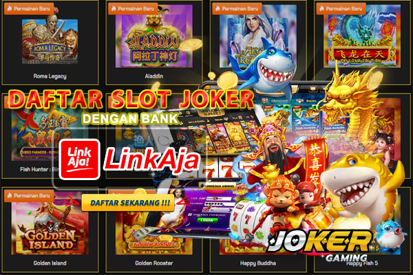 Daftar Situs Slot Joker123 Deposit LinkAja! 