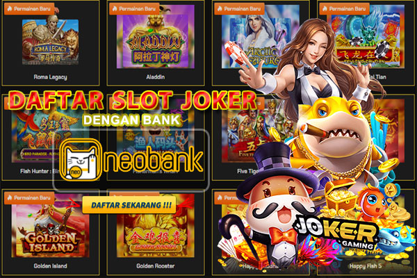 Daftar Situs Slot Slot Online Bank Neobank